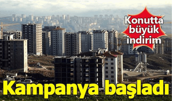 Konut satışında büyük kampanya başladı