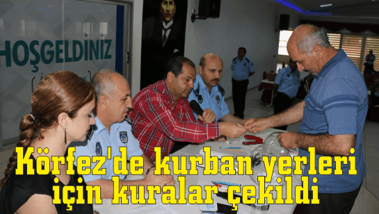 Körfez'de kurban yerleri  için kuralar çekildi