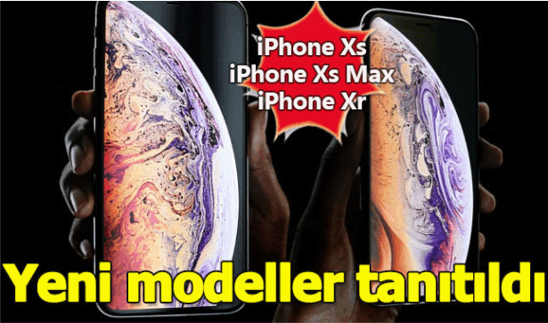 iPhone Xs iPhone Xs Max iPhone Xr özellikleri neler? Türkiye fiyatları ne kadar kaç TL?