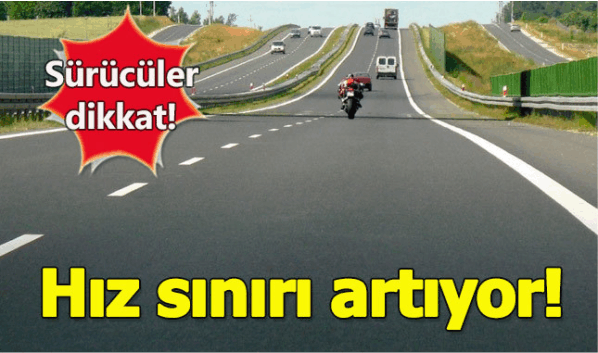  Otoyollarda hız sınırı 5 kilometre daha yukarı çıkıyor
