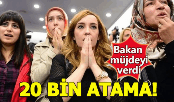 20 bin yeni öğretmen ataması ne zaman yapılacak