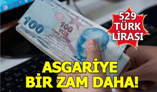 Asgari ücretliye bir zam daha yapıldı!