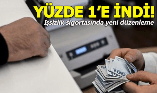 İşsizlik sigortasında yeni düzenlemeye gidildi