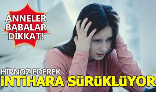  Çocukları adım adım intihara sürüklüyor!