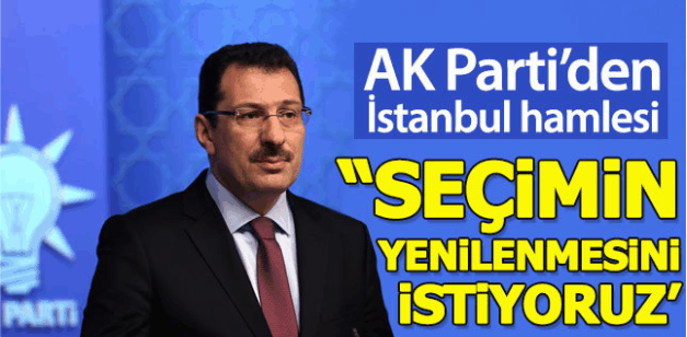AKP, İstanbul'da seçimlerin yenilenmesini isteyecek