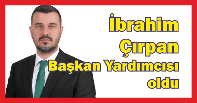 İbrahim Çırpan, Körfez Belediye Başkan Yardımcısı oldu
