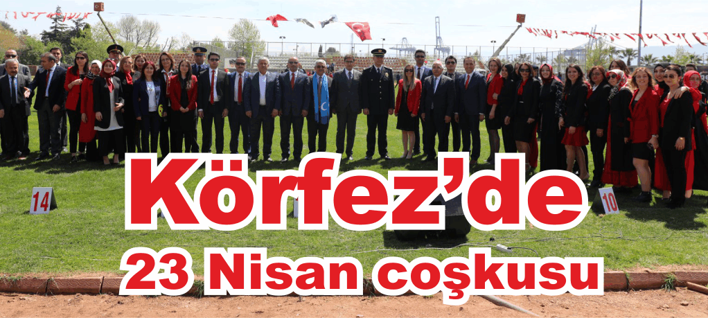 Körfez’de 23 Nisan coşkusu