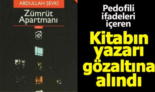  Zümrüt Apartmanı kitabının yazarı gözaltına alındı