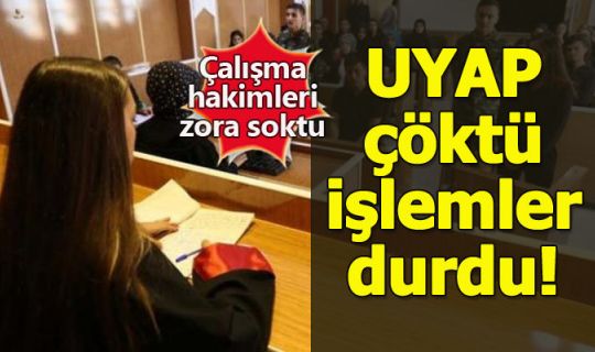 UYAP sistemi çöktü, adliyelerde işlemler durdu!