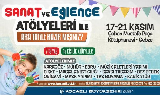 Büyükşehir’den ara tatilde çocuklara eğlenceli atölyeler