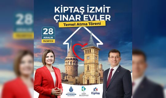 KİPTAŞ İzmit Çınar Evler’in temeli atılıyor