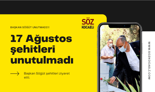 17 Ağustos Şehitleri unutulmadı