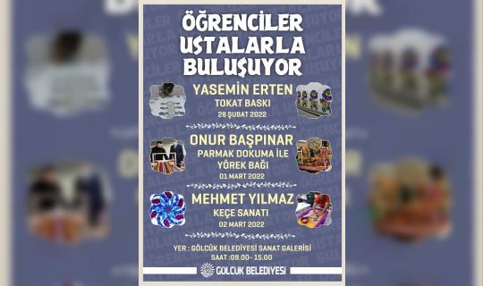 ÖĞRENCİLER USTALARLA BULUŞUYOR