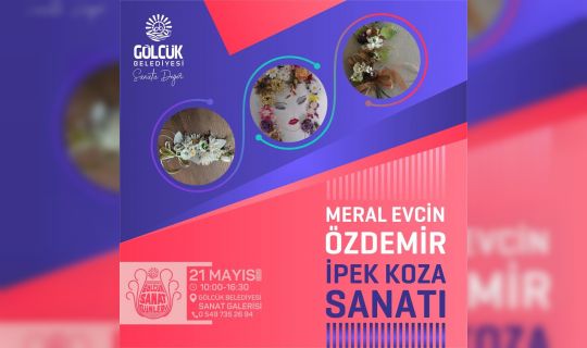 GÖLCÜK SANAT GÜNLERİ İPEK KOZA SANATI İLE DEVAM EDECEK