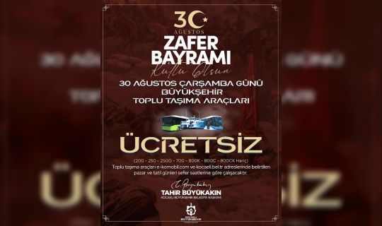 Toplu ulaşım araçları 30 Ağustos’ta ücretsiz