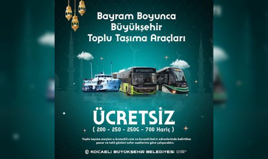 Kocaeli'de, Bayram boyunca, Büyükşehir Toplu Taşıma Araçları ücretsizdir