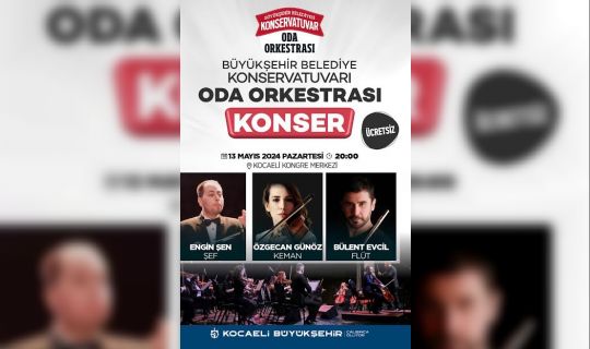 Büyükşehir Oda Orkestrası, 13 Mayıs’ta;