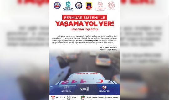 Acil Sağlık Hizmetlerinde Trafik Bilinci İçin Yeni İletişim Kampanyası!
