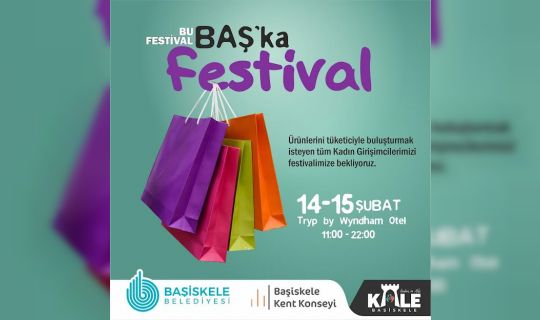 BAŞİSKELE'DE "BU FESTİVAL BAŞ'KA FESTİVAL" BAŞLIYOR!
