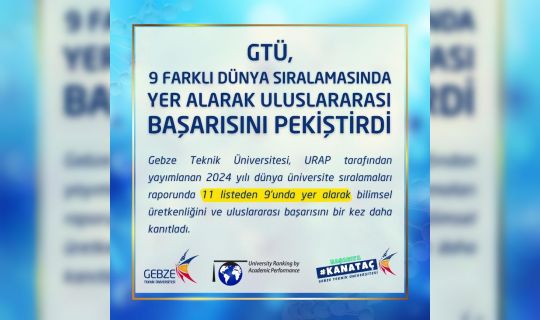 GTÜ 11 farklı dünya üniversitesi sıralamasında 9. sırada yer aldı
