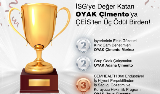 İSG’ye Değer Katan OYAK Çimento’ya ÇEİS’ten Üç Ödül Birden