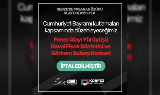 Körfez’de Cumhuriyet Kutlamaları İptal Edildi: Gebze’deki Acı Olay Etkili Oldu Körfez’de Cumhuriyet Kutlamaları İptal Edildi: Gebze’deki Acı Olay Etkili Oldu