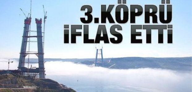  3. köprü iflas etti