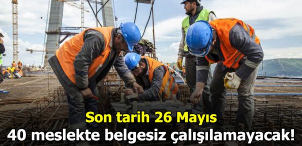  40 meslekte belge zorunluluğu geliyor