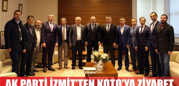  AK Parti İzmit İlçe Teşkilatı’ndan KOTO’ya ziyaret