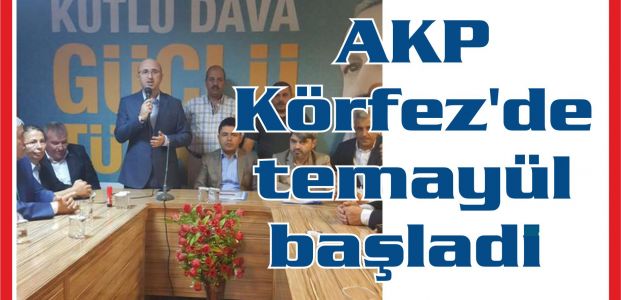  AK Parti Körfez’de temayül başladı