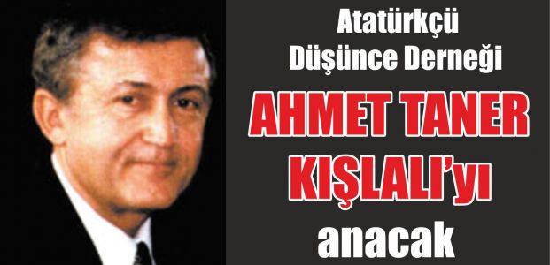 ADD Ahmet Taner Kışlalı'yı anacak