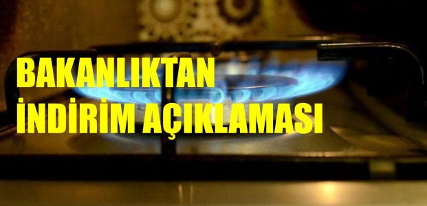 Bakanlıktan 'doğalgaz indirimi' açıklaması