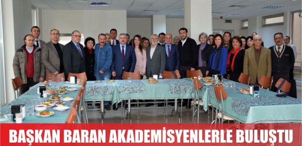  Başkan Baran Akademisyenlerle Buluştu