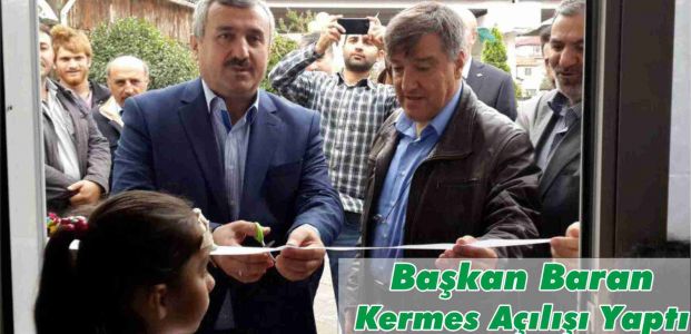 Başkan Baran Kermes Açılışı Yaptı