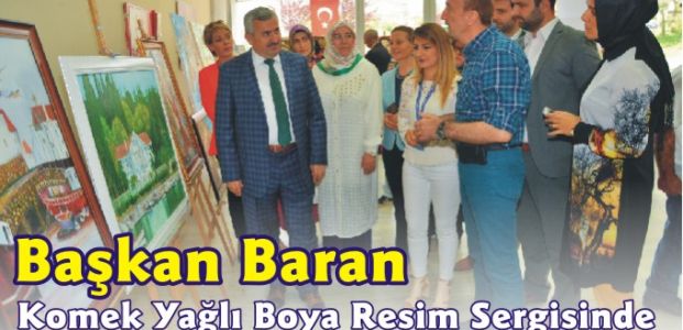 Başkan Baran Komek Yağlı Boya Resim Sergisinde