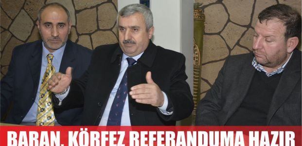  Başkan Baran: Körfez referanduma hazır