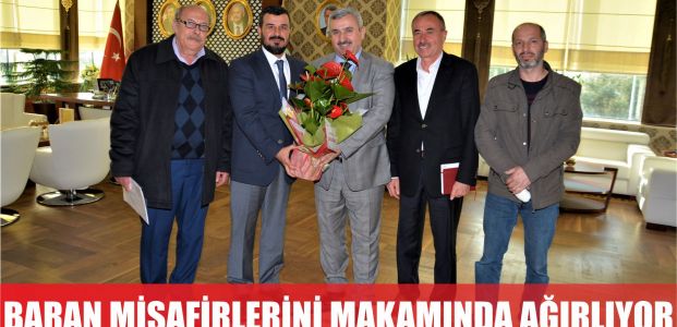  Başkan Baran Makamında Misafirlerini Ağırlamaya Devam Ediyor  