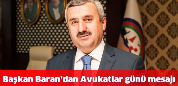 Başkan Baran'dan avukatlar günü mesajı