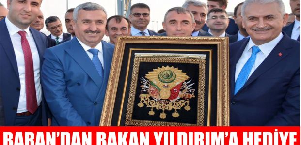 Başkan Baran'dan bakan Yıldırım'a hediye