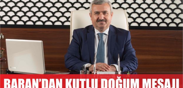  Başkan Baran’dan Kutlu Doğum Haftası mesajı