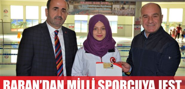  Başkan Baran’dan Milli Sporcuya Jest