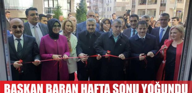  Başkan Baran’ın Hafta Sonu Mesaisi 