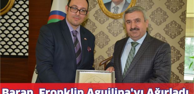 Başkan Baran,Malta Baş Konsolosu FronklinAguilina’yı Ağırladı