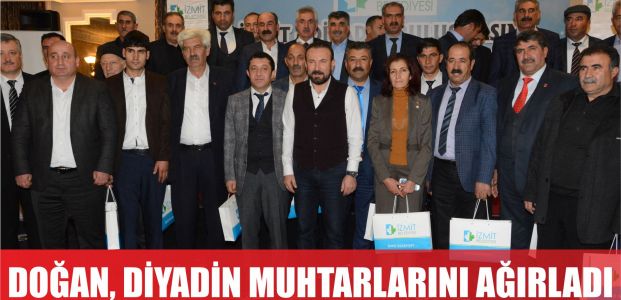  BAŞKAN DOĞAN DİYADİN MUHTARLARINI AĞIRLADI