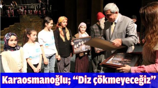 Başkan Karaosmanoğlu ‘’Bize diz çöktüremediler, çökmeyeceğiz’’