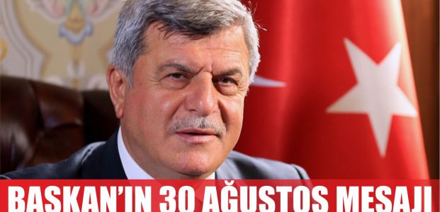 Başkan'ın 30 Ağustos mesajı