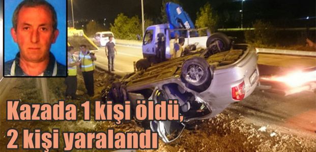  Bayram tatili kötü başladı:1 ölü 2 yaralı