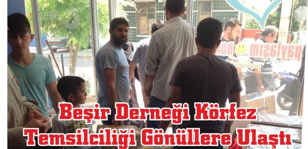  Beşir Derneği Körfez Temsilciliği Gönüllere Ulaştı.