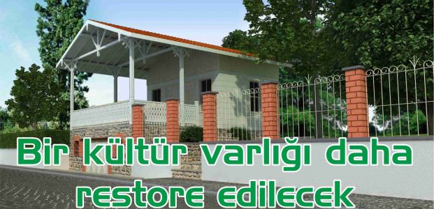 Bir kültür varlığı daha restore edilecek