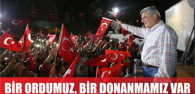 Bir ordumuz, bir donanmamız var